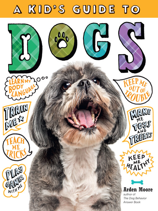 Title details for A Kid's Guide to Dogs by Arden Moore - Available